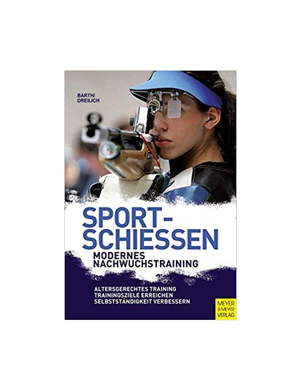 Sportschießen / Modernes Nachwuchstraining